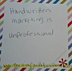 Handwritten marketing is unprofessional